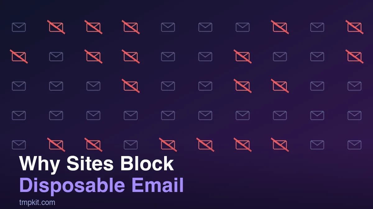 Why Websites Block Disposable Email — and How Detection Actually Works
